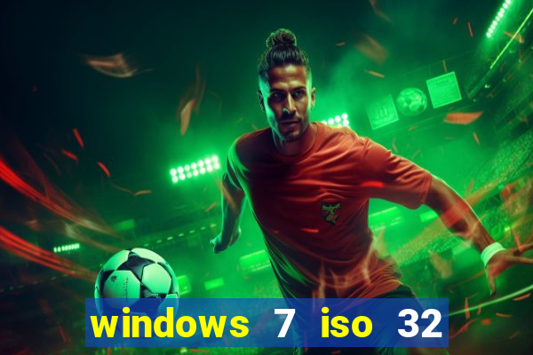 windows 7 iso 32 bits pt-br download